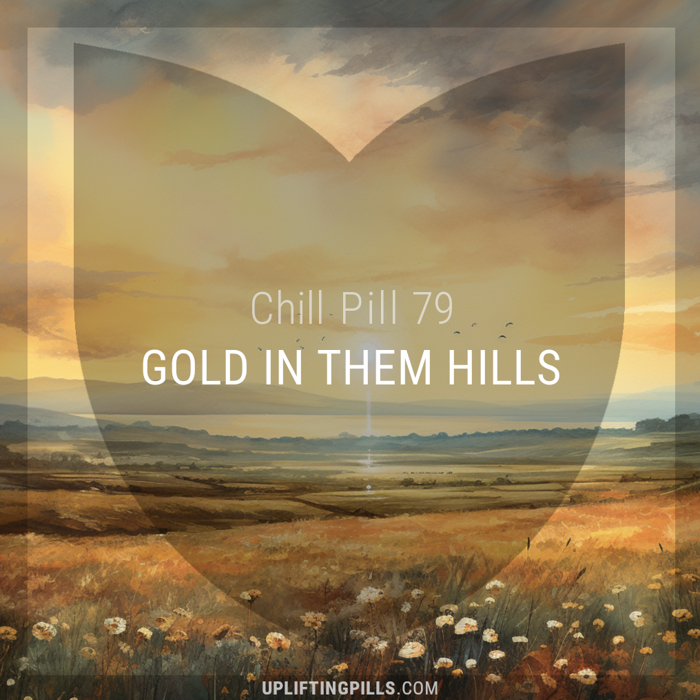 Gold In Them Hills
